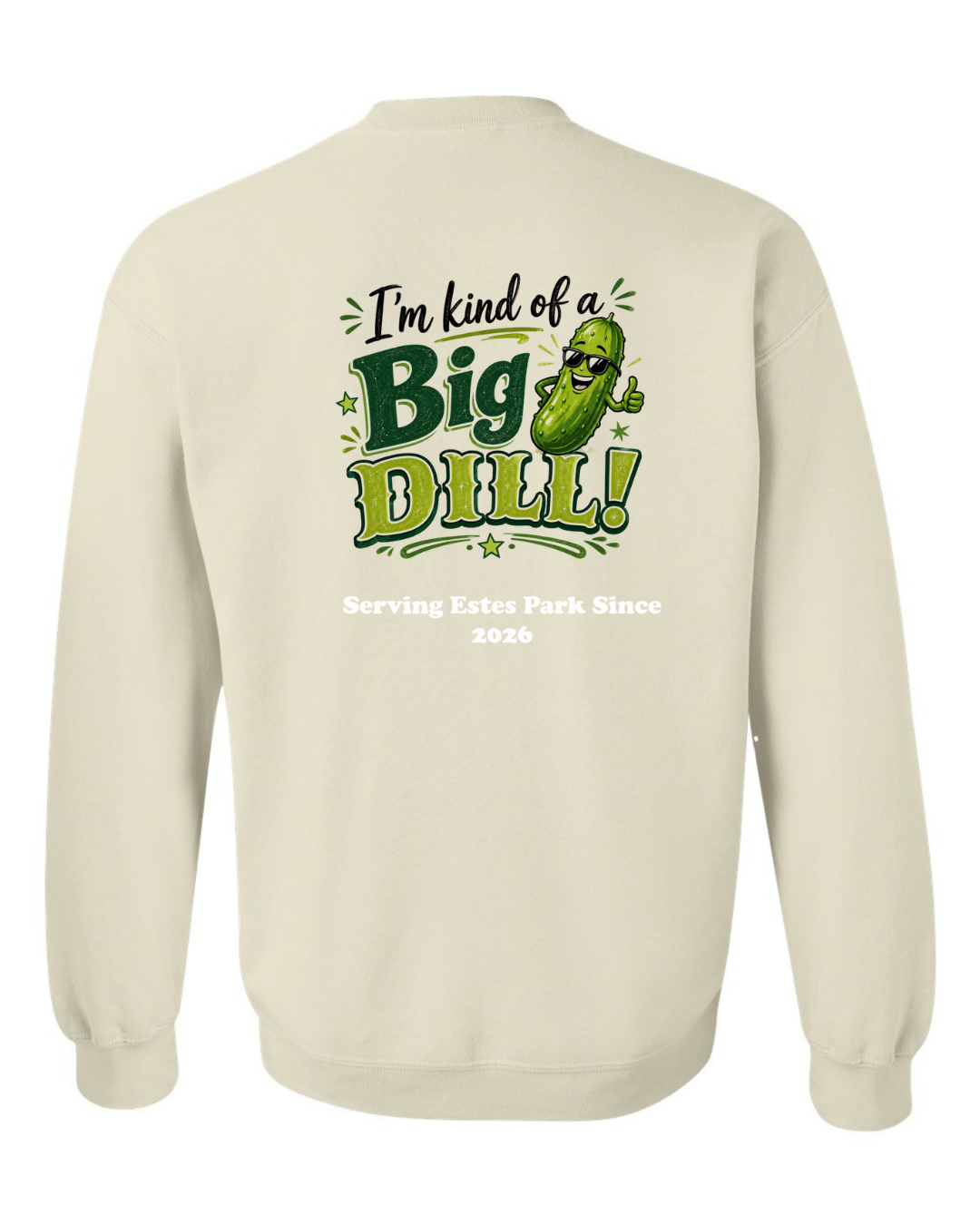 Kind of a Big Dill Crewneck Sweatshirt