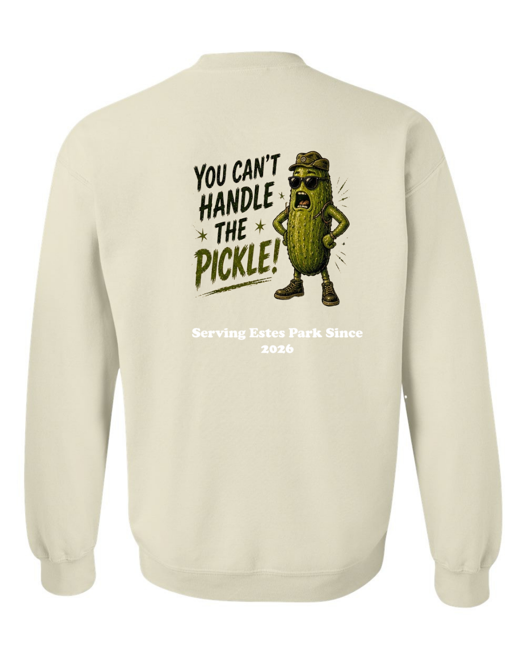 You Can't Handle the Pickle Crewneck Sweatshirt