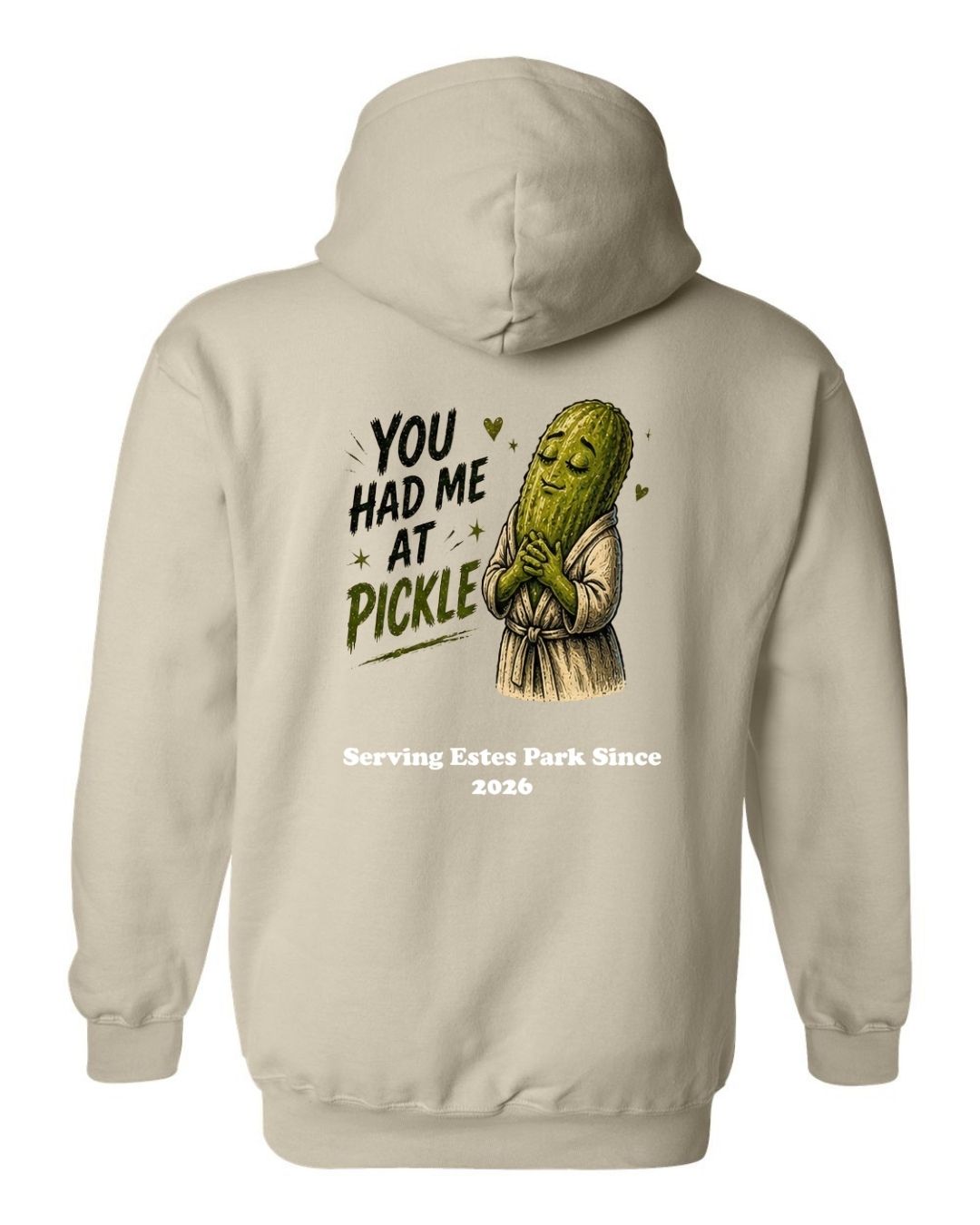 You Had me at Pickle Hoodie
