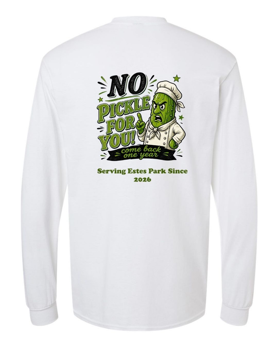 No Pickle for you Long Sleeve Shirt