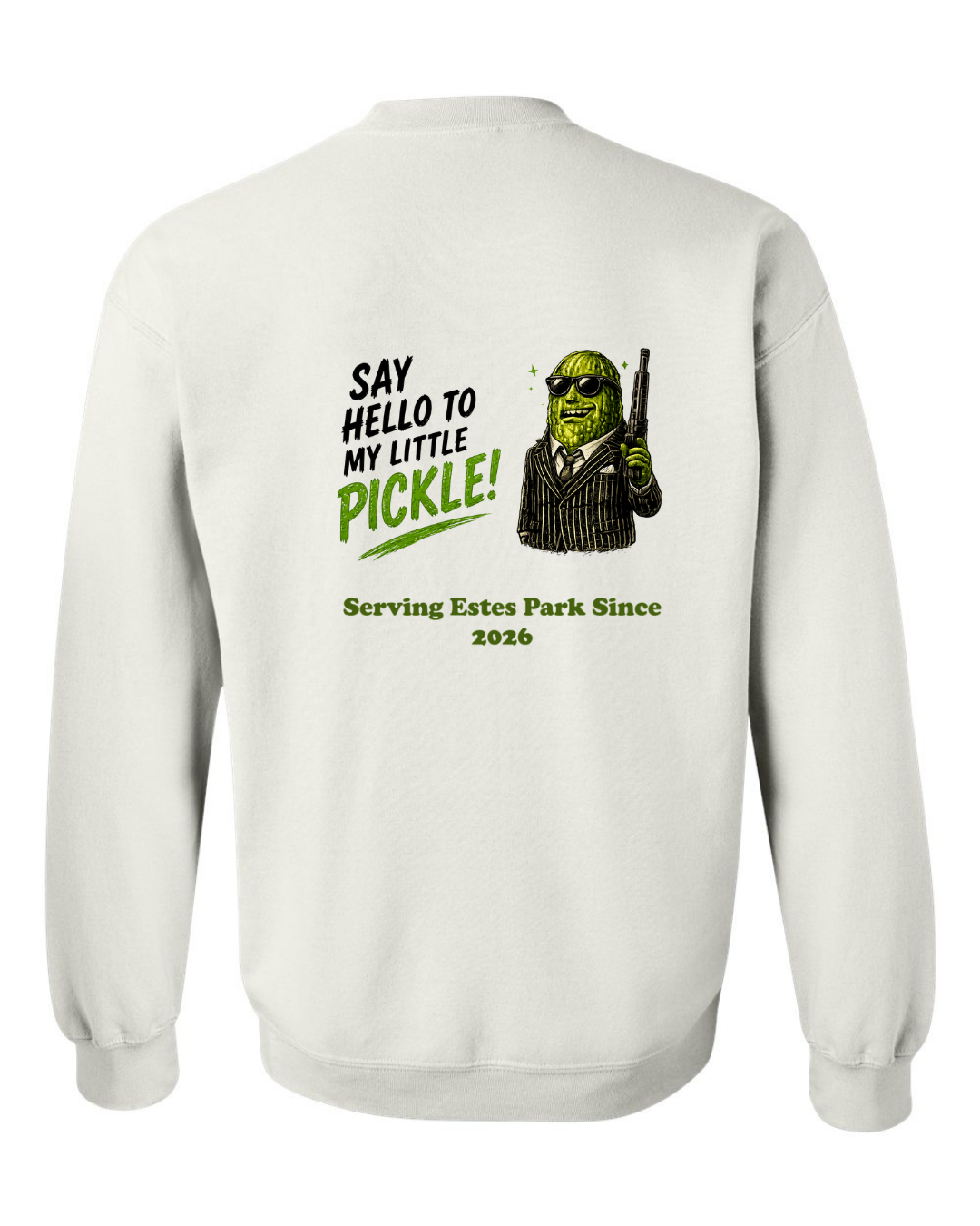 Say Hello to my Little Pickle Crewneck Sweatshirt