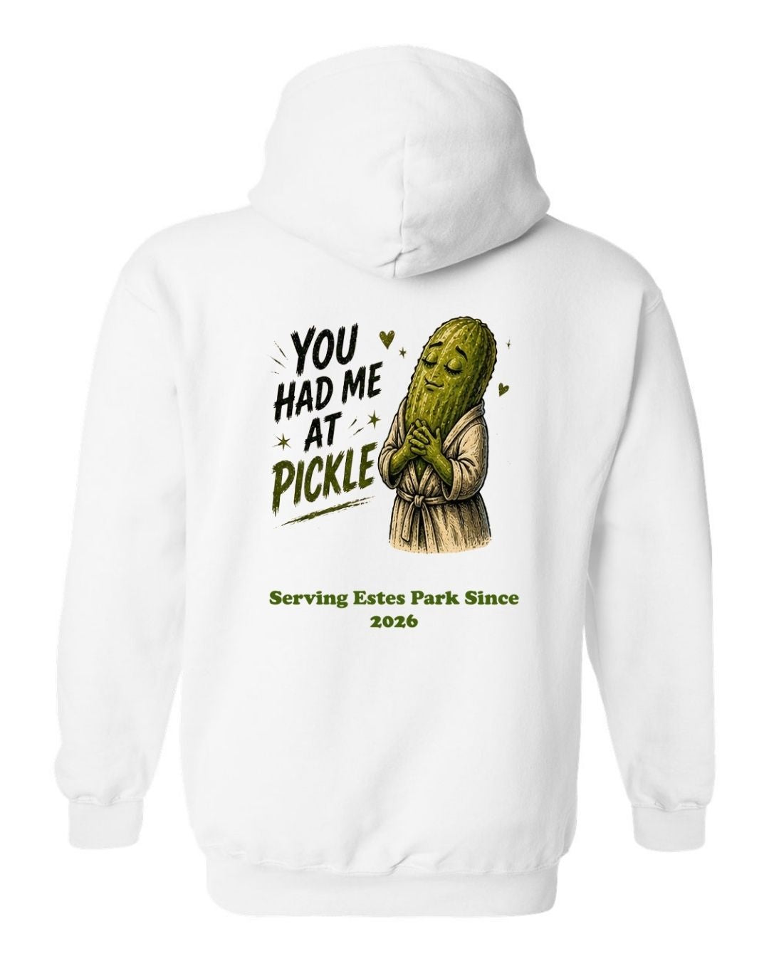 You Had me at Pickle Hoodie