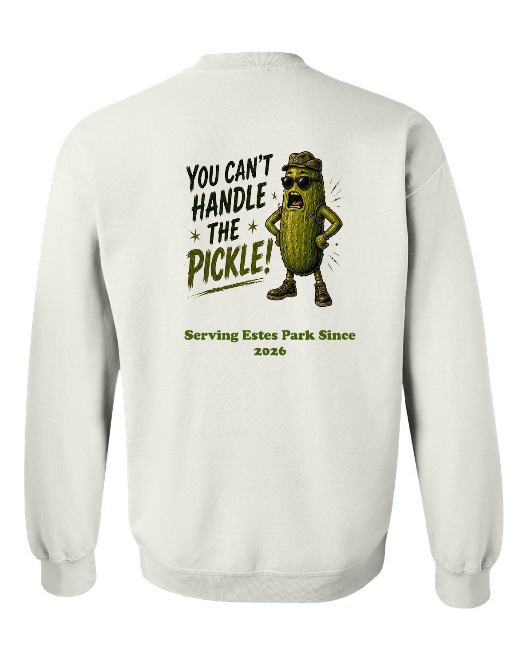 You Can't Handle the Pickle Crewneck Sweatshirt