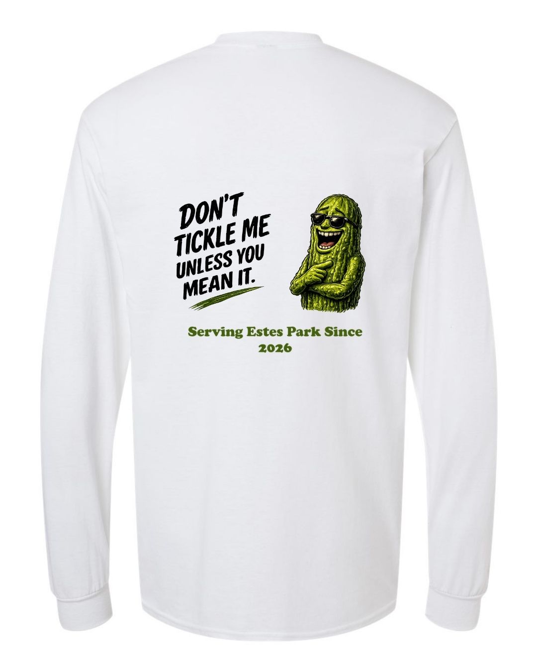 Don't Tickle me Unless you mean it Long Sleeve Shirt