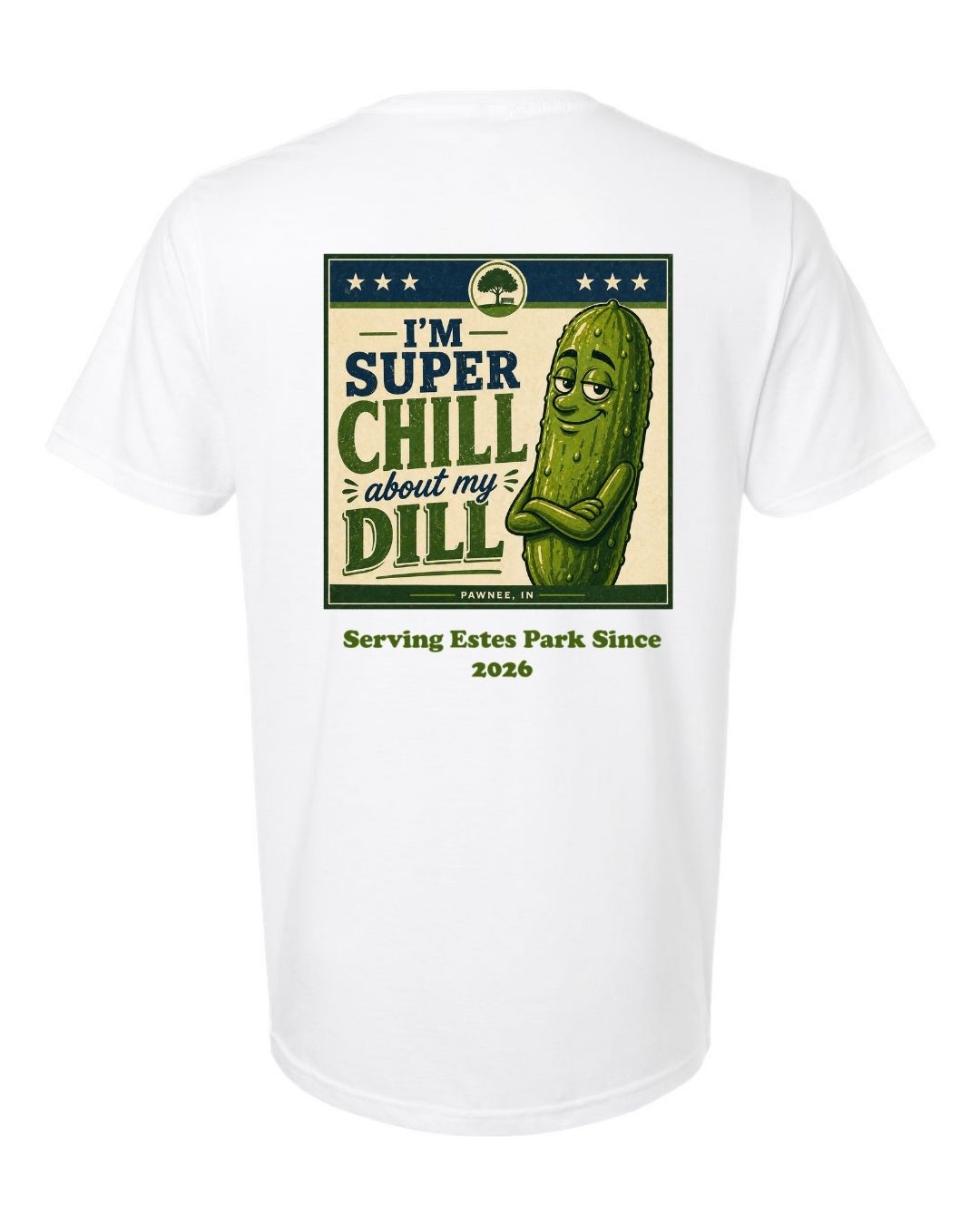 I'm Super Chill about my Dill Short Sleeve Shirt