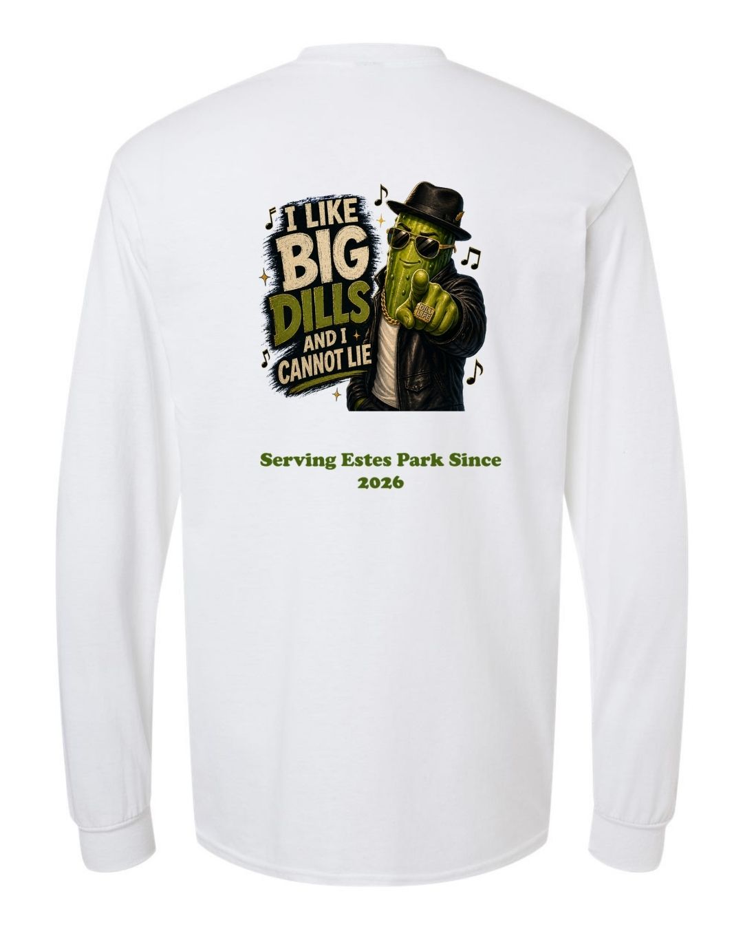 I Like Big Dills Long Sleeve Shirt