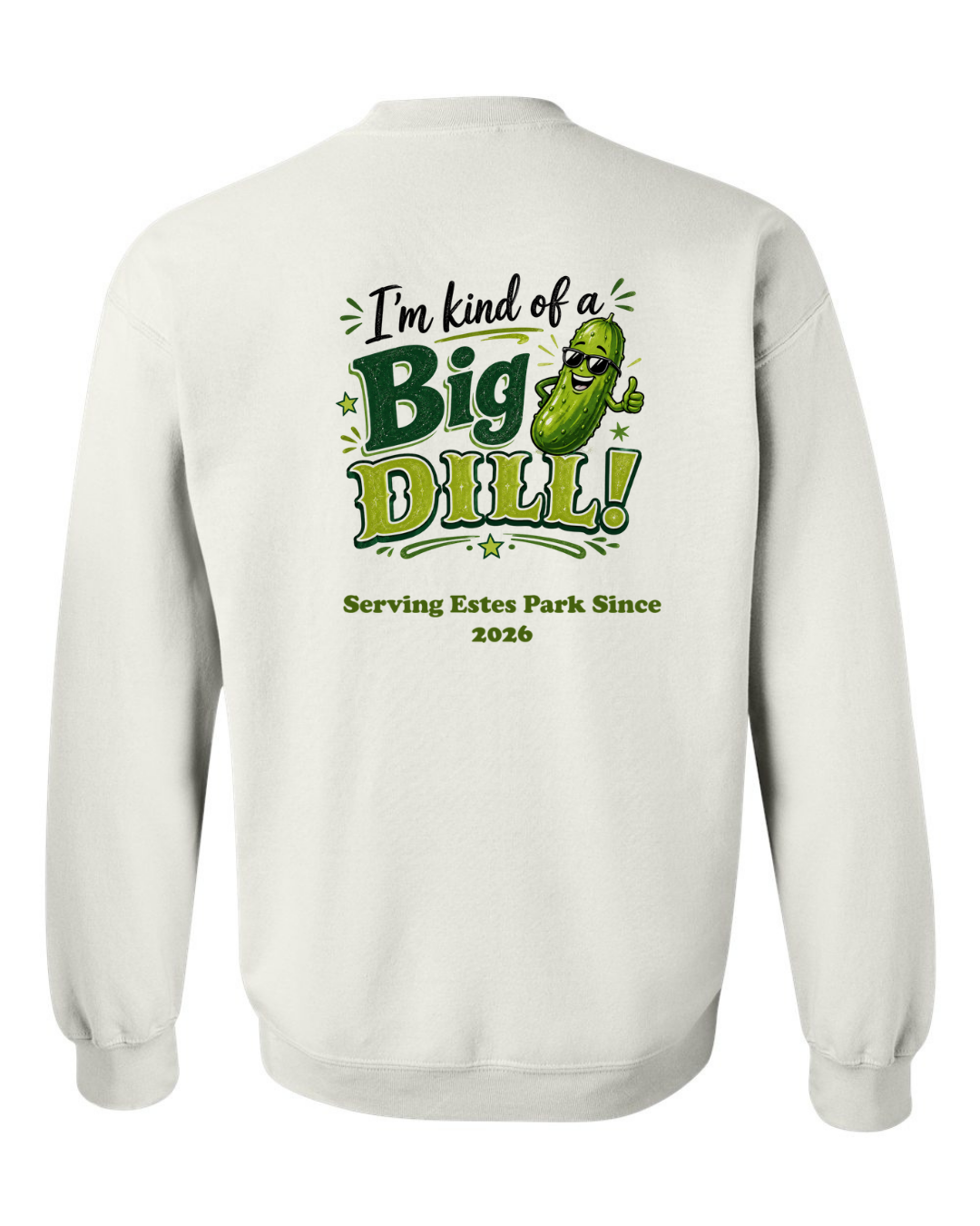 Kind of a Big Dill Crewneck Sweatshirt